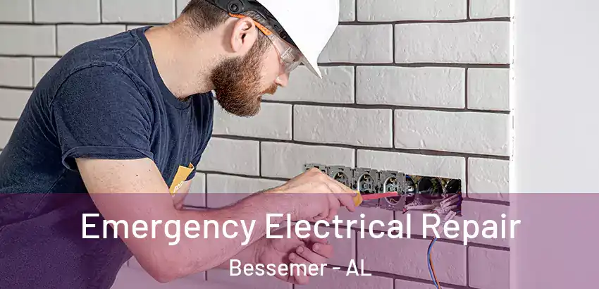 Emergency Electrical Repair Bessemer - AL