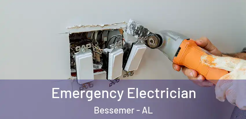 Emergency Electrician Bessemer - AL