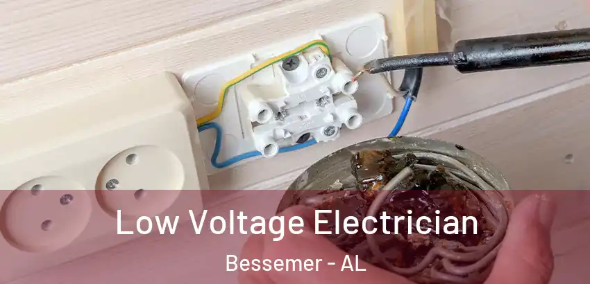  Low Voltage Electrician Bessemer - AL