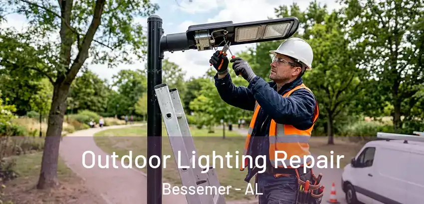 Outdoor Lighting Repair Bessemer - AL